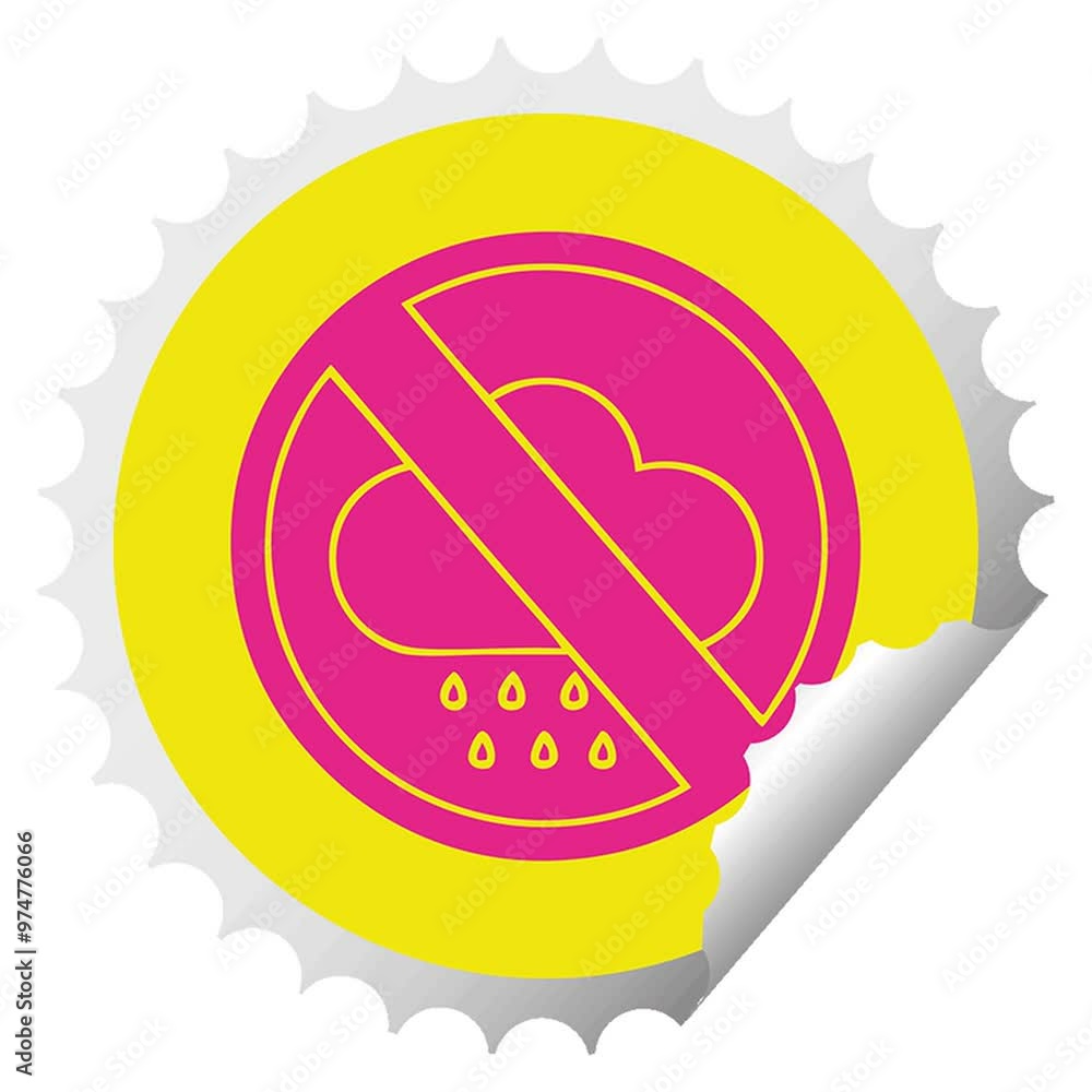 circular peeling sticker cartoon of a no rain allowed sign circular peeling sticker cartoon of a no rain allowed sign