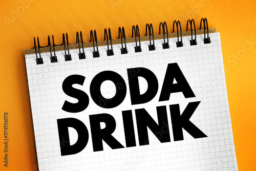 Soda Drink - unflavored carbonated water, or seltzer, and for baking soda, or sodium bicarbonate, text concept on notepad photo