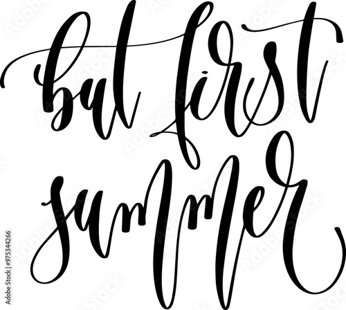 but first summer - hand lettering inscription positive quote about summer time, calligraphy vector illustration