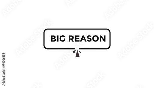 Big reason button web banner templates. Vector Illustration 
