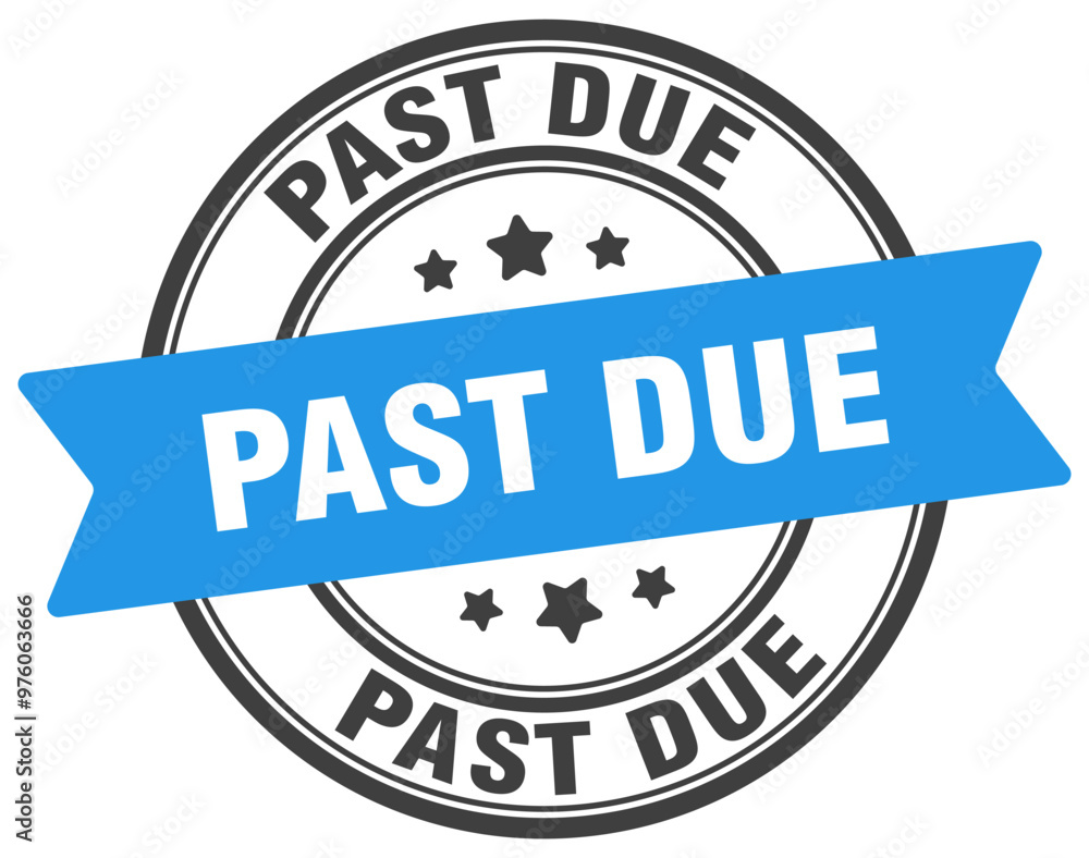 PAST DUE PAST DUE