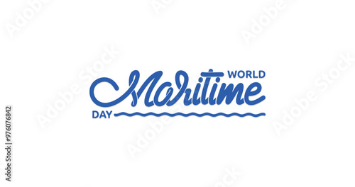 World Maritime Day Handwritten Text Illustration. Beautiful Calligraphy Typography. Great for Celebrations, Educational Materials, and Events to Honor Maritime Heritage and Awareness