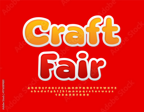 Vector artistic flyer Craft Fair. Funny sticker Font. Creative  Alphabet Letters and Numbers set.