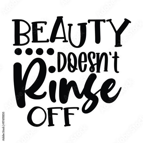 Beauty doesn’t rinse off