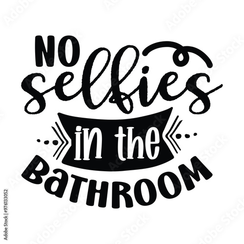 No selfies in the bathroom