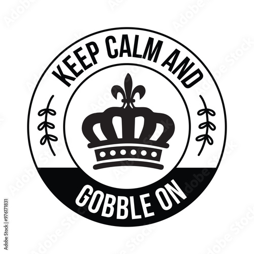 keep calm and gobble on