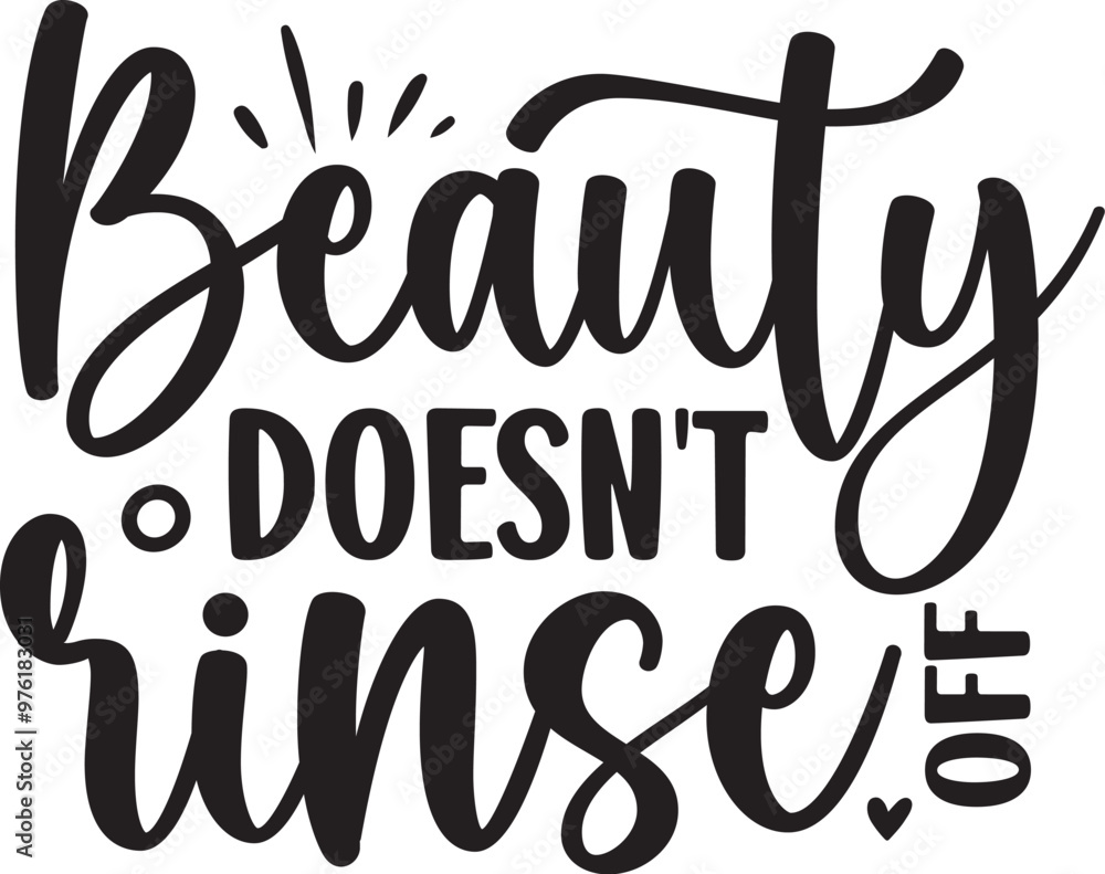 Beauty Doesn't Rinse off Beauty Doesn't Rinse off