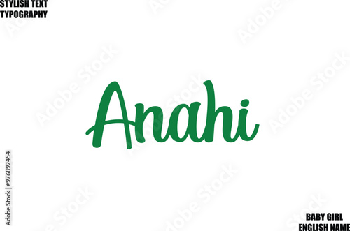 Female Name - in Stylish Cursive Typography Text Anahi