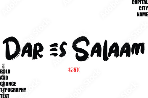 Dar es Salaam Of City Name Modern Bold Rough Grunge Text Typography