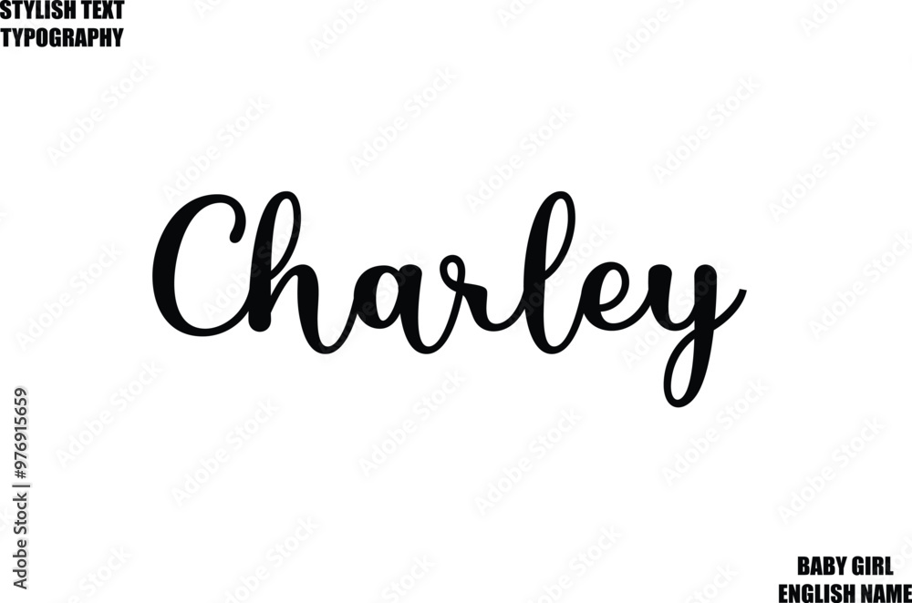 Charley Female Name - in Stylish Cursive Typography Text Charley Female Name - in Stylish Cursive Typography Text