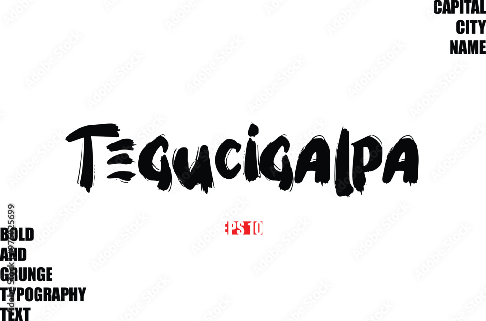 Obraz premium Tegucigalpa Of City Name Modern Bold Rough Grunge Text Typography
