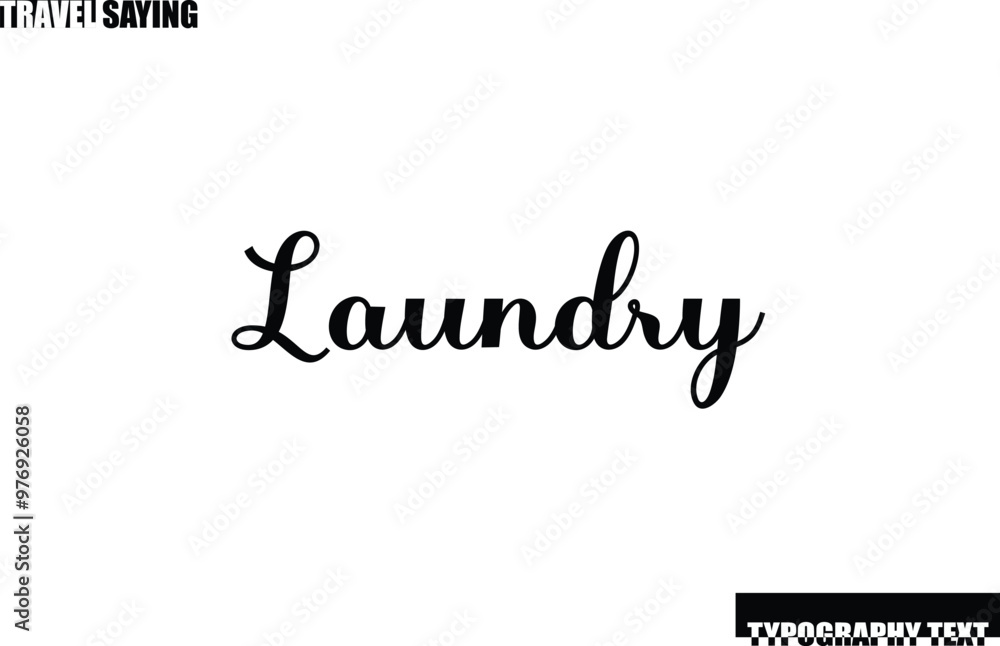 Stylish Text Typography Travel Quote Laundry Stylish Text Typography Travel Quote Laundry