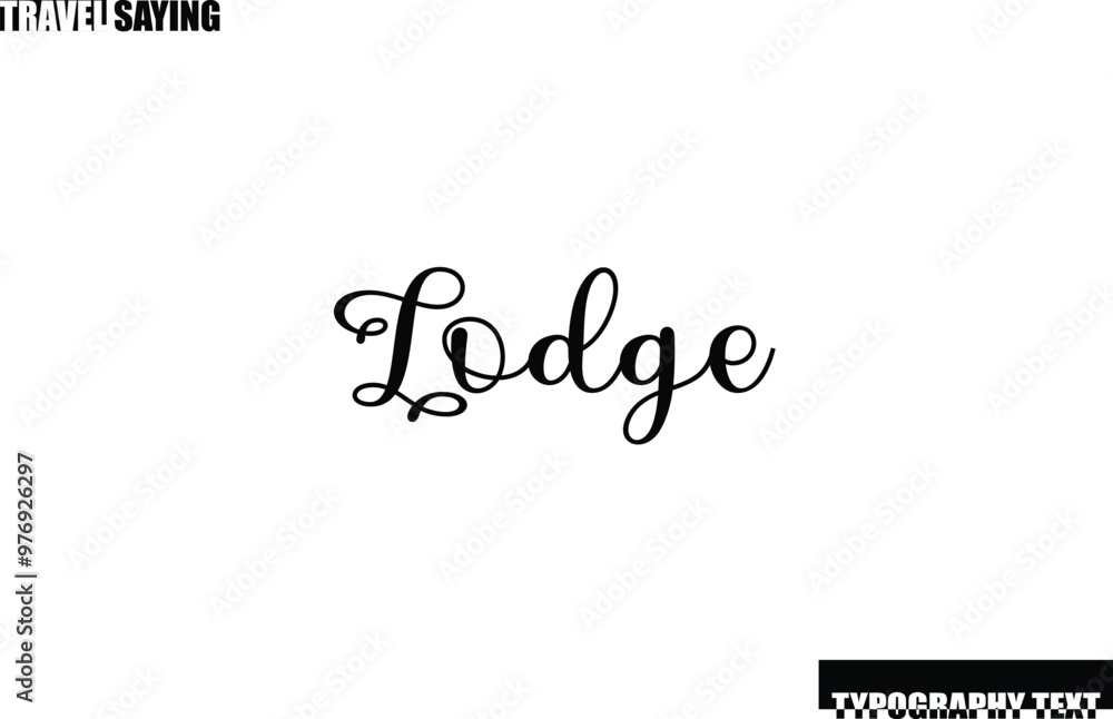 Stylish Text Typography Travel Quote Lodge Stylish Text Typography Travel Quote Lodge