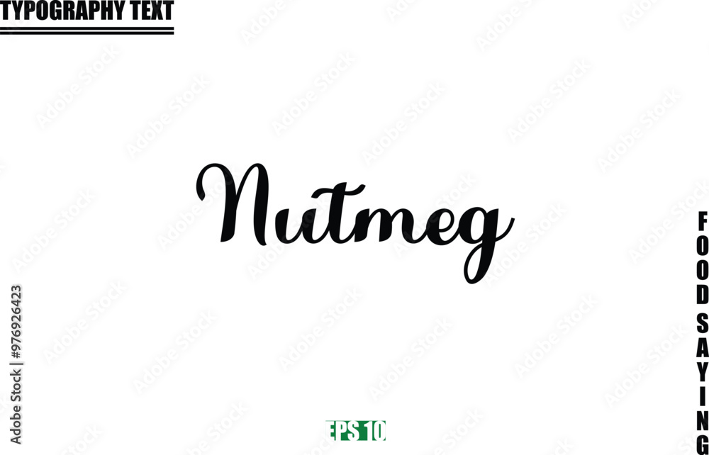 Food Quote Of Modern Cursive Typography Text Nutmeg. Food Quote Of Modern Cursive Typography Text Nutmeg.