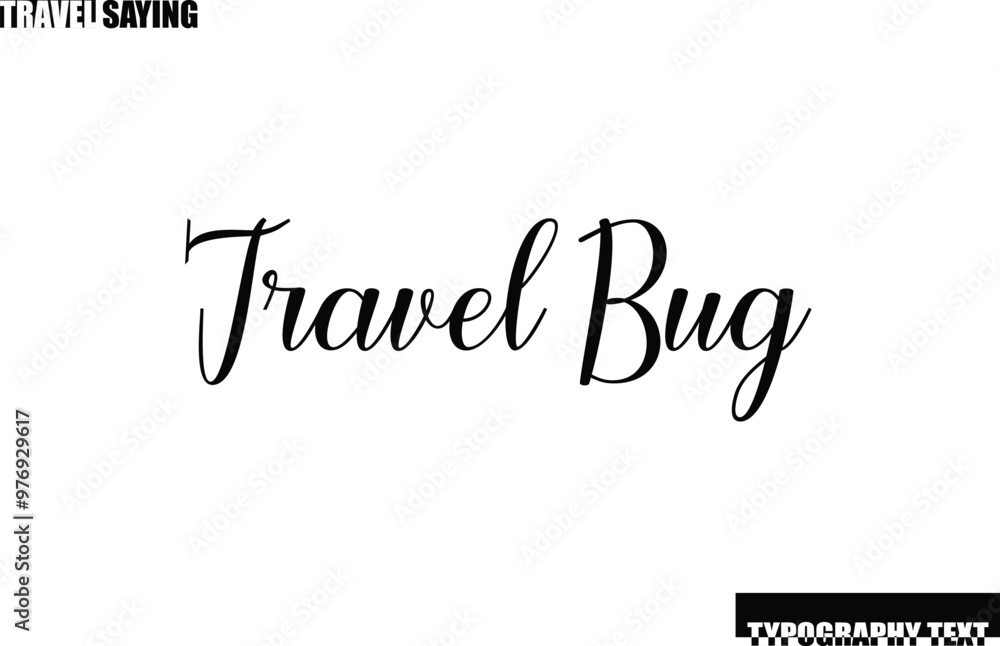 Travel Quote In Modern Text Typography Travel Bug Travel Quote In Modern Text Typography Travel Bug