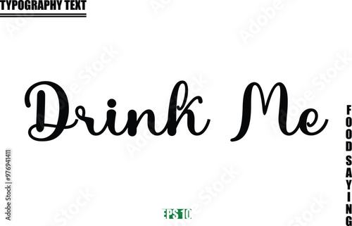 Stylish Text Typography Of Food Caption Drink Me