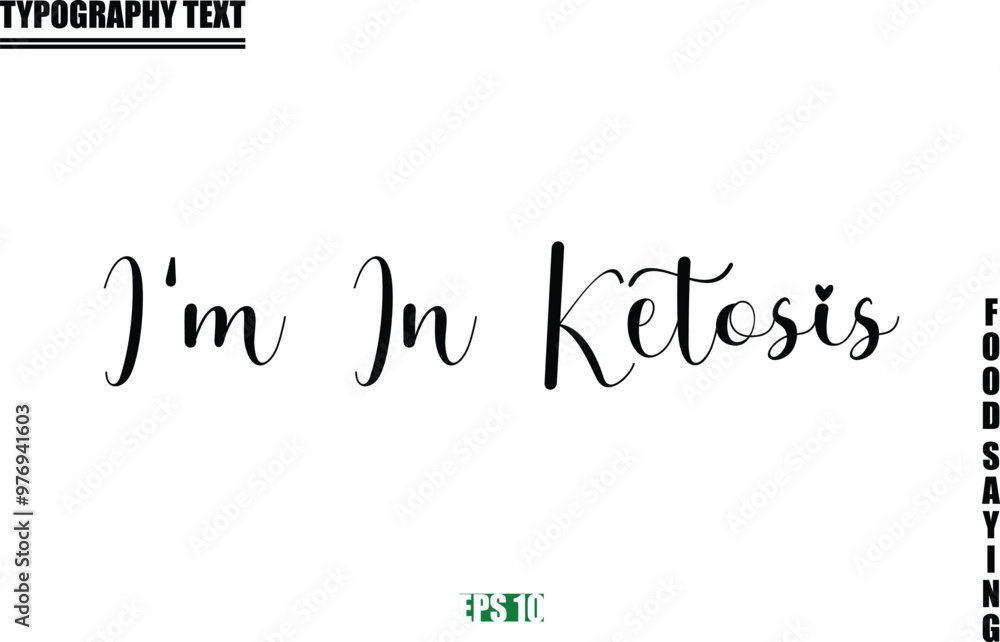 Fototapeta premium Stylish Text Typography Of Food Caption I'm In Ketosis