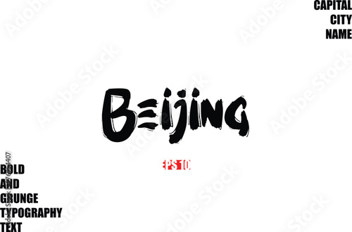 Beijing In Stylish Bold Rough Grunge Text Typography City Name