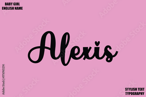 Female Name - in Stylish Cursive Typography Text Alexis