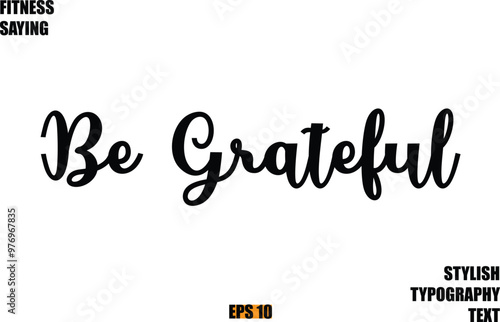 Stylish Cursive Text Lettering Fitness Saying Be Grateful