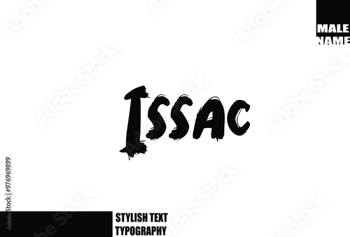 Issac Baby Boy Name In Bold Grunge And Rough Brush Text Typography photo