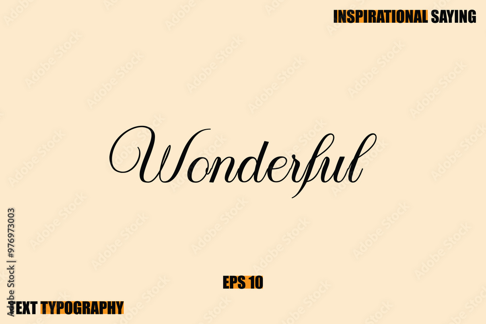 Stylish Text Typography Of Motivational Quote Wonderful. Stylish Text Typography Of Motivational Quote Wonderful.