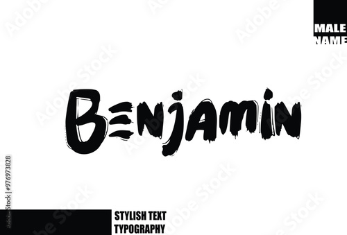 Benjamin. Baby Boy Name In Bold Grunge And Rough Typography Brush Text
