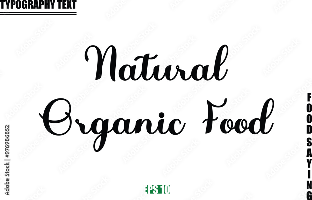 Food Quote Of Modern Cursive Typography Text Natural Organic Food Food Quote Of Modern Cursive Typography Text Natural Organic Food