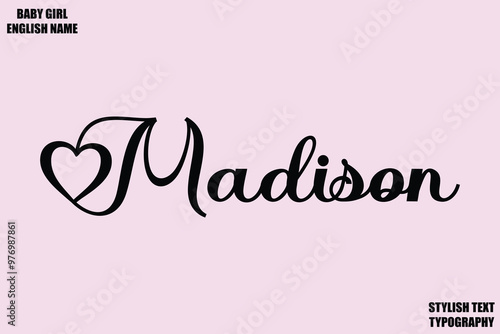 Madison Female Name - in Stylish Cursive Typography Text