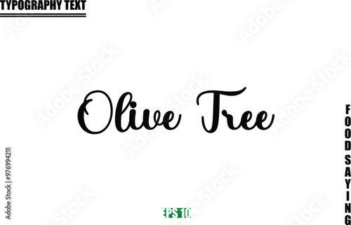 Olive Tree Food Quote Of Modern Cursive Typography Text
