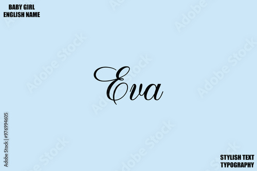 Eva Baby Girl Name Stylish Cursive Text Typography 