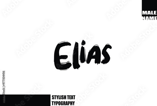 Elias Baby Boy Name In Bold Grunge And Rough Typography Brush Text