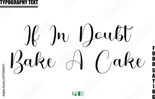 If In Doubt Bake A Cake Stylish Text Typography Of Food Caption