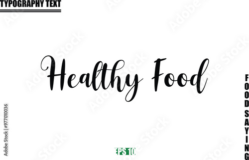 Healthy Food Food Quote Of Modern Cursive Typography Text