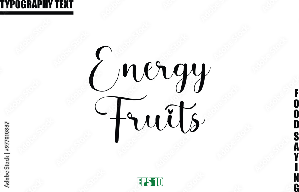 Food Quote Of Modern Cursive Typography Text Energy Fruits Food Quote Of Modern Cursive Typography Text Energy Fruits