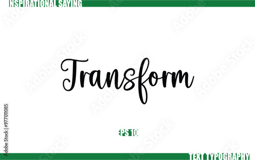 Positive Saying In Cursive Text Typography Transform