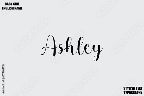 Ashley Female Name - in Stylish Lettering Cursive Typography Text