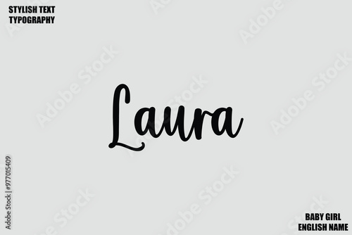 Laura. Woman's Name Hand Drawn Lettering Vector Cursive Text Typography 