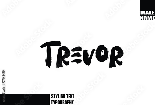 Trevor Baby Boy Name In Bold Grunge And Rough Brush Text Typography photo