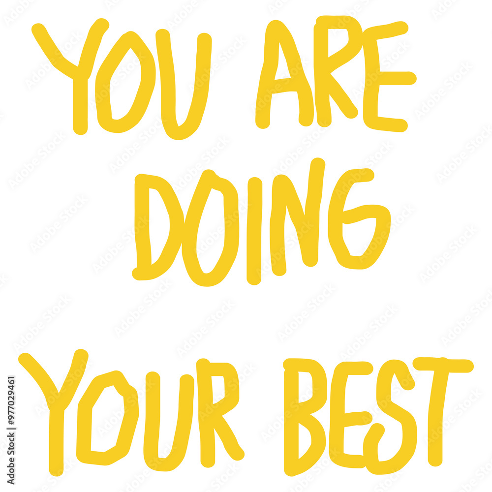 you are doing your best you are doing your best