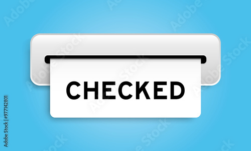 White coupon banner with word checked from machine on blue color background