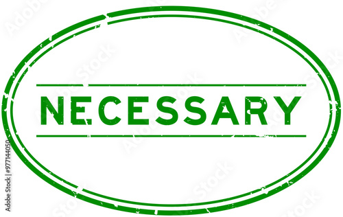 Grunge green necessary word oval rubber seal stamp on white background