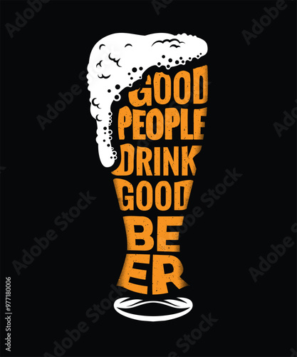 Good People drink good Beer t-shirt design