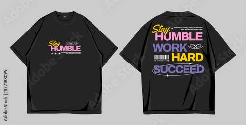 Design t shirt oversize street wear design stay humble