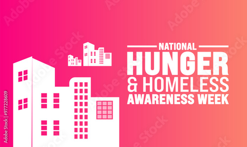 National Hunger and Homelessness Awareness Week. Holiday concept. suitable for placard, background,Greeting Card, Poster design template with text inscription, standard Social Media Post.