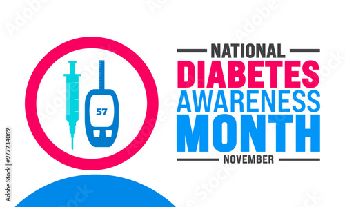 Diabetes awareness month is observed every year in november. Holiday concept. suitable for placard, background,Greeting Card, Poster design template with text inscription, standard Social Media Post.