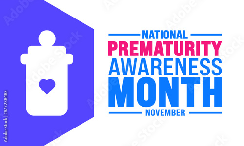November is national prematurity awareness month. Premature birth is when a baby is born too early.
Holiday concept.suitable for placard, background,Greeting Card, Poster design template illustration 