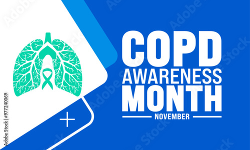 National COPD Awareness Month.Chronic Obstructive Disease Pulmonary.  Medical concept.suitable for placard, background,Greeting Card, Poster design template with text inscription, standard color