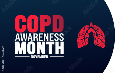 National COPD Awareness Month.Chronic Obstructive Disease Pulmonary.  Medical concept.suitable for placard, background,Greeting Card, Poster design template with text inscription, standard color