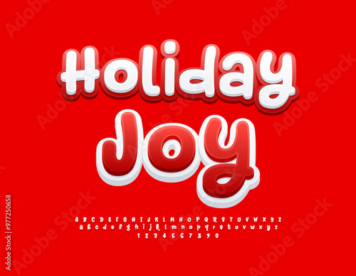 Vector cute card Holiday Joy. White and Red Funny Font. Bright handwritten Alphabet Letters and Numbers set.